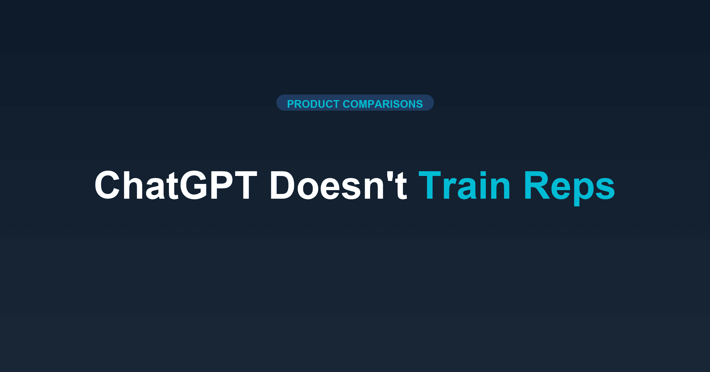 Why ChatGPT Advice Doesn't Train Reps (What Does)